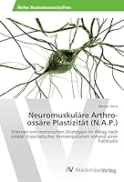 Neuromuskulare Arthro-Ossare Plastizitat (N.A.P.) 3639858557 Book Cover