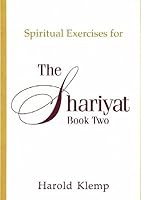 Spiritual Exercises for the Shariyat, Book Two 1570434522 Book Cover