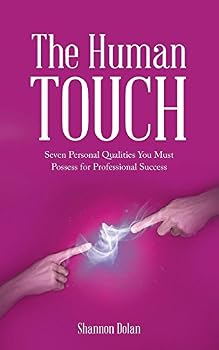 Paperback The Human Touch: Seven Personal Qualities You Must Possess for Professional Success Book