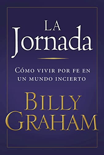 jornada: How to Live by Faith in an Uncertain World: Cómo vivir por fe en un mundo incierto
