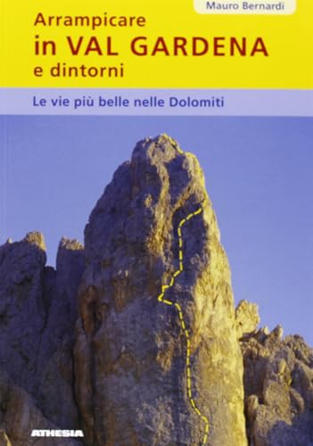 Arrampicare in val Gardena, Dolomiti