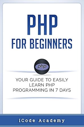 Amazon.com: PHP for Beginners: Your Guide to Easily Learn PHP In 7 Days ...
