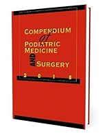 Compendium of Podiatric Medicine and Surgery 2018 1574001582 Book Cover