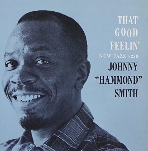 JOHNNY ''HAMMOND'' SMITH JOHNNY HAMMOND - That Good Feelin' - CD