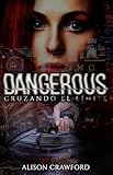  DANGEROUS: CRUZANDO EL LÍMITE