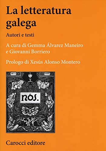 La Letteratura Galega. Autori E Testi