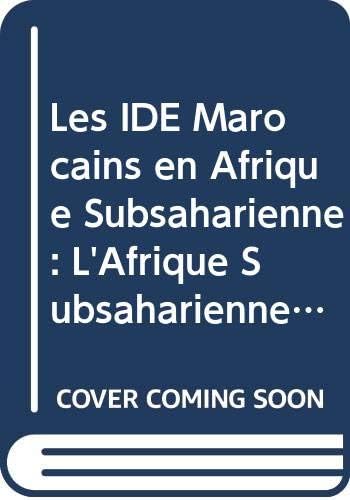 Les IDE Marocains en Afrique Subsaharienne: L'Afrique Subsaharienne, le retour (vers le futur).