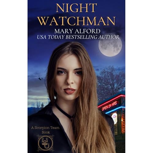 Night Watchman - Book Three of The Scorpion Team Series Audiolibro Por Mary Alford arte de portada
