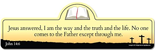 John 14:6 Bible Verse Sign | Jesus Answered, I am