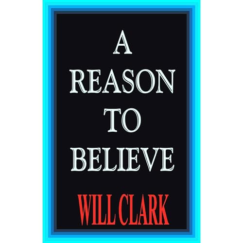 A Reason To Believe by Will Clark episode artwork