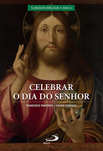Celebrar o Dia do Senhor Vol II (Liturgia)