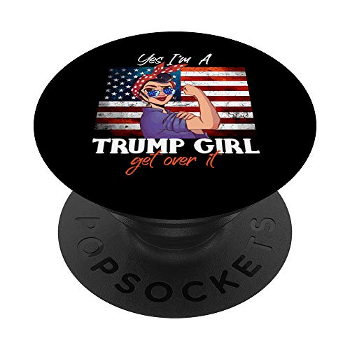 Yes I'm A Trump Girl Get Over It - Trump 2020 Supporter PopSockets PopGrip: Impugnatura per Telefoni Cellulari e Tablet Intercambiabile