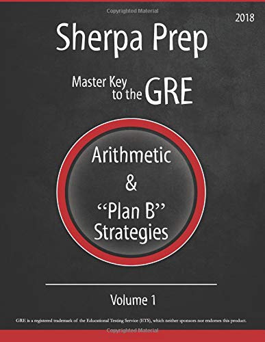 Arithmetic & "Plan B" Strategies (Master Key to the GRE)