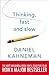 Thinking, Fast and Slow - Kahneman, Daniel