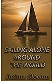 Sailing Alone Around the World (English Edition)
