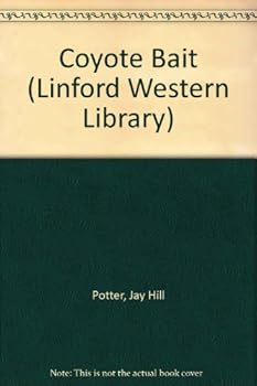 Paperback Coyote Bait (LIN) (Linford Western Library) [Large Print] Book