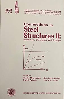 Connections in Steel Structures II: Behaviour, Strength and Design