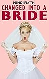 Changed into a Bride