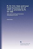  PL 92-512, Loi de 1972 sur l\'assistance fiscale des États et des Lois locales telle que modifiée par PL 94-488 : Amendement de 1976 sur l\'assistance fiscale des États et des locaux