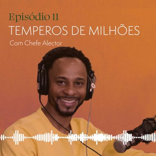 BANTABA PODCAST EP.11 - Temperos de Milhões