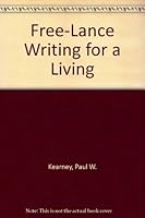 Free-lance writing for a living B0007ILSWY Book Cover