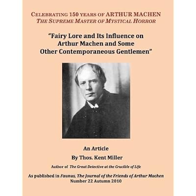 Fairy Lore and Its Influence on Arthur Machen and Some Other Contemporaneous Gentlemen