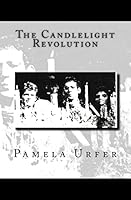 The Candlelight Revolution 1477511997 Book Cover