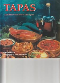 Tapas and More Great Dishes from Spain