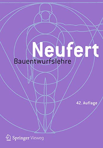 Bauentwurfslehre: Grundlagen, Normen, Vorschriften (German Edition)