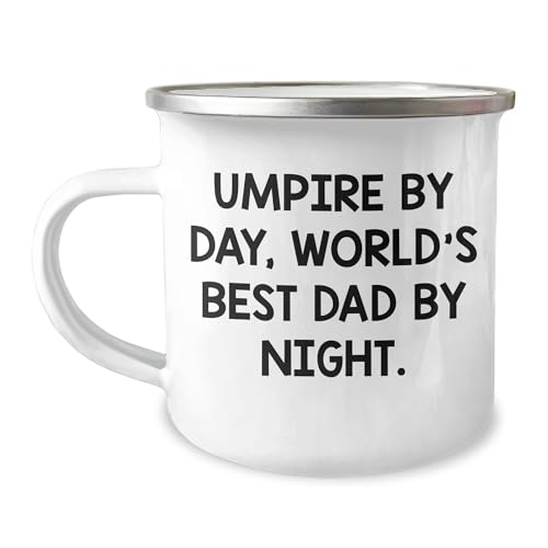 Umpire By Day, World's Best Dad By Night Gifts for Umpire Men on Birthday - Stainless Steel Camping Mug, Quote Printed - Enamel Finish, 12 oz Capacity