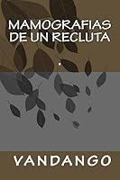 Mamografias de un Recluta 1517157137 Book Cover