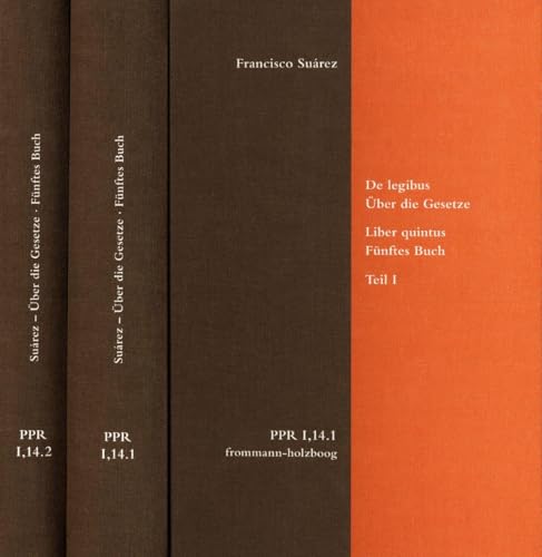 De legibus ac Deo legislatore. Liber quintus. Über die Gesetze und Gott den Gesetzgeber. Fünftes Buch. Teil I und Teil II: De varietate legum ... des Mittelalters und der Neuzeit.)