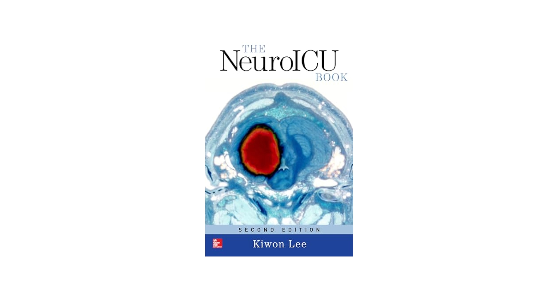 NeuroICUブック The NeuroICU Book, Second Edition: 9780071841443: Medicine