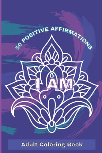 50 Positive Affirmations: I Am