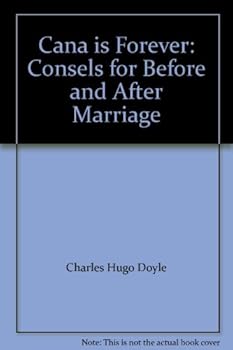 Mass Market Paperback Cana is Forever: Consels for Before and After Marriage Book