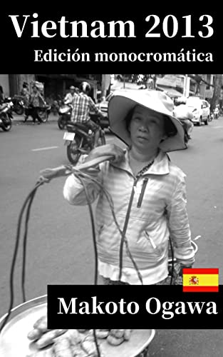 Imagen de Vietnam 2013 : Edición monocromática : Fotografía de viajes : Makoto Ogawa Libro de fotos