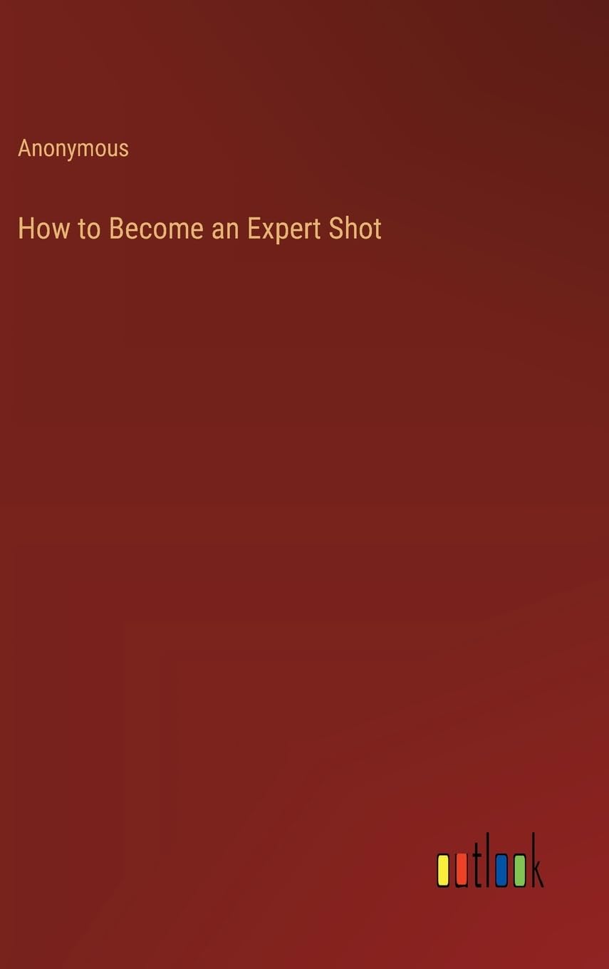 How to Become an Expert Shot