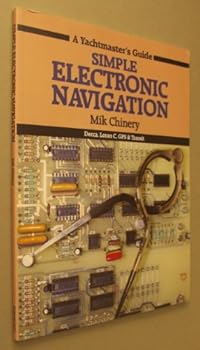Paperback Simple Electronic Navigation: A Yachtmaster's Guide Book