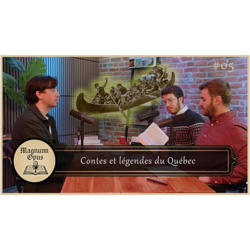 Sp&eacute;cial FOLKLORE du Qu&eacute;bec - La chasse-galerie &ndash; Honor&eacute; Beaugrand &ndash; Magnum Opus #05
