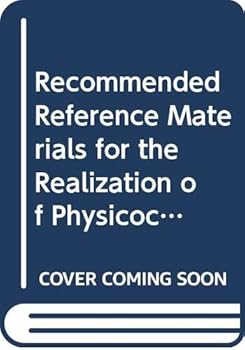 Recommended Reference Materials for the Realization of Physicochemical Properties (IUPAC Publications)