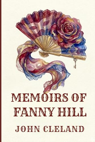 FANNY HILL: Memoirs of a Woman of Pleasure