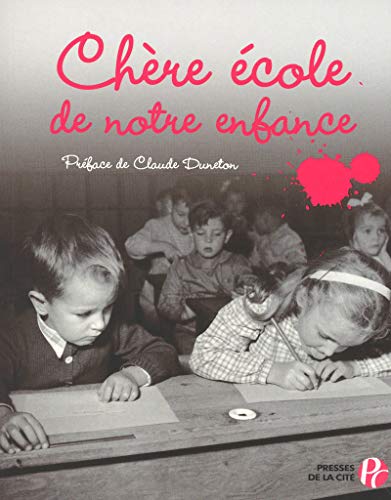 Télécharger Chère école de notre enfance PDF Ebook En Ligne