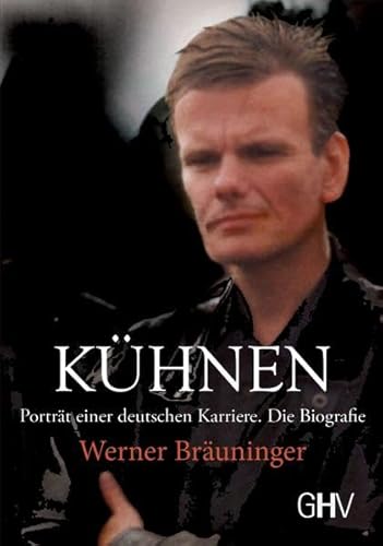 Kühnen: Porträt einer deutschen Karriere