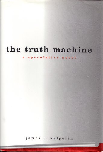 The Truth Machine: A Speculative Novel 0965104109 Book Cover