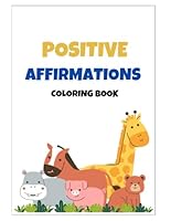 Positive Affirmations Coloring Book B0F5WY3VK3 Book Cover