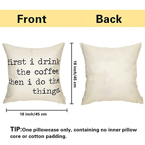 Fahrendom First I Drink The Coffee, Then I Do The Things Funny Sign Quote Saying Cotton Linen Home Decorative Throw Pillow Case Cushion Cover Sofa Coach 18X18 In #TOP1