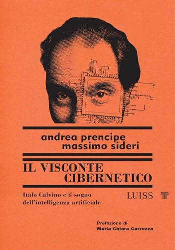 Il visconte cibernetico: Italo Calvino e il sogno...