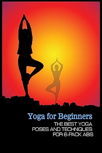 Yoga for Beginners: Yoga Poses & Techniques for 6-Pack Abs