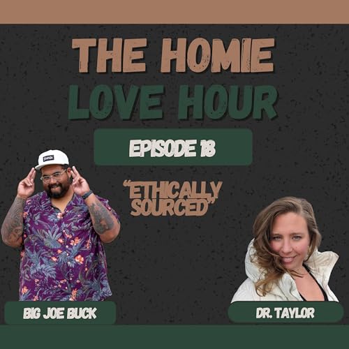 Episode 18: "Ethically Sourced" featuring Dr. Taylor