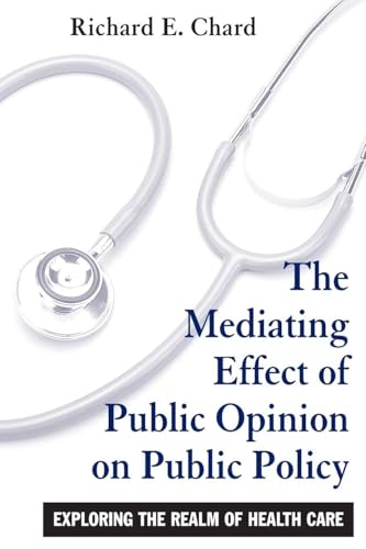 The Mediating Effect of Public Opinion on Public Policy: Exploring the Realm of Health Care